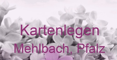 Kartenlegen Mehlbach, Pfalz | Top-Experten für Kartenlegen, Wahrsagen, Hellsehen, Zukunftsdeutung.